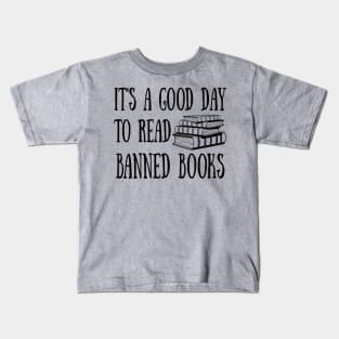 It's A Good Day To Read Banned Books Kids T-Shirt